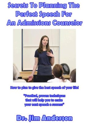 cover image of Secrets to Planning the Perfect Speech for an Admissions Counselor